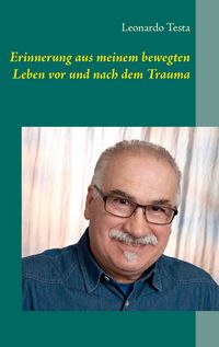 Produktbild: Erinnerung aus meinem bewegten Leben vor und nach dem Trauma