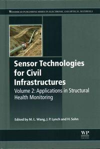 Bild vom Artikel Sensor Technologies for Civil Infrastructures, Volume 2: Applications in Structural Health Monitoring vom Autor Ming L. Lynch, Jerome Peter Sohn, Hoon Wang