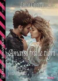 Produktbild: Amarsi fra le tigri