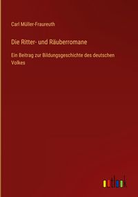 Produktbild: Die Ritter- und R&auml;uberromane