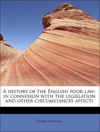 Produktbild: Nicholls, G: History of the English poor law: in connexion w