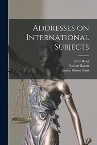 Produktbild: Addresses on International Subjects