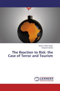 Produktbild: The Reaction to Risk: the Case of Terror and Tourism