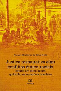 Produktbild: Justi&ccedil;a restaurativa e(m) conflitos &eacute;tnico-raciais