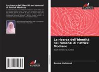 Produktbild: La ricerca dell'identit&agrave; nei romanzi di Patrick Modiano