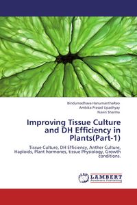 Produktbild: Improving Tissue Culture and DH Efficiency in Plants(Part-1)