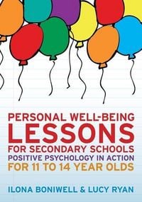 Produktbild: Personal Well-Being Lessons for Secondary Schools: Positive psychology in action for 11 to 14 year olds