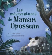 Produktbild: Les m&eacute;saventures de Maman Opossum