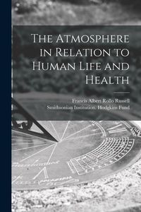 Produktbild: The Atmosphere in Relation to Human Life and Health