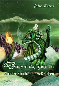 Produktbild: Dragon aus dem Ei - Aus der Kindheit eines Drachen