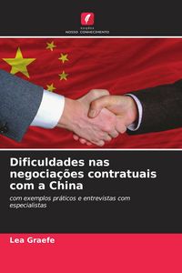 Produktbild: Dificuldades nas negocia&ccedil;&otilde;es contratuais com a China