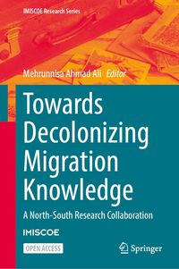 Produktbild: Towards Decolonizing Migration Knowledge