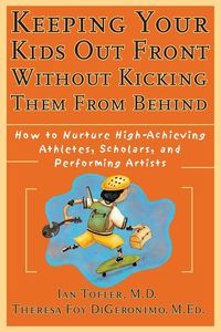 Produktbild: Keeping Your Kids Out Front Without Kicking Them from Behind
