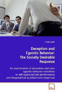 Produktbild: Leeds, J: Deception and Egoistic Behavior: The SociallyDesir