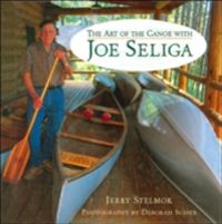 Produktbild: Stelmok, J: Art of the Canoe with Joe Seliga