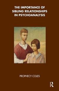Produktbild: Coles, P: The Importance of Sibling Relationships in Psychoa