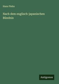 Produktbild: Nach dem englisch-japanischen B&uuml;ndnis