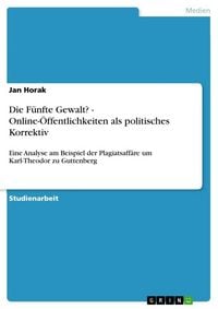 Produktbild: Die F&uuml;nfte Gewalt? - Online-&Ouml;ffentlichkeiten als politisches Korrektiv