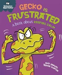 Produktbild: Behaviour Matters: Gecko is Frustrated - A book about keeping calm