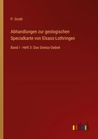 Produktbild: Abhandlungen zur geologischen Specialkarte von Elsass-Lothringen