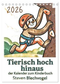 Produktbild: Tierisch hoch hinaus: Von A bis Z durchs Kletterabenteuer! - Der Kalender zum Kinderbuch (Tischkalender 2026 DIN A5 hoch), CALVENDO Monatskalender