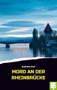 Bild vom Artikel Mord an der Rheinbrücke vom Autor Andreas Graf