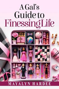 Produktbild: A Gal's Guide to Finessing Life