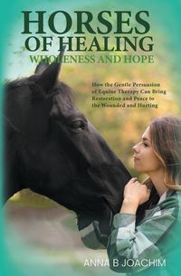 Produktbild: Horses of Healing Wholeness and Hope
