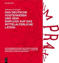 Produktbild: Das deutsche Vogteiwesen und sein Einfluss auf das mittelalterliche Latein