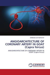 Produktbild: Angioarchitecture Of Coronary Artery in Goat (capra Hircus)