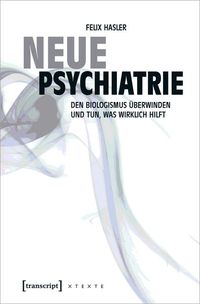 Bild vom Artikel Neue Psychiatrie vom Autor Felix Hasler