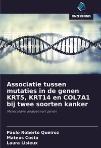 Produktbild: Associatie tussen mutaties in de genen KRT5, KRT14 en COL7A1 bij twee soorten kanker