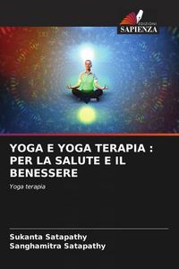 Produktbild: Yoga E Yoga Terapia : Per La Salute E Il Benessere
