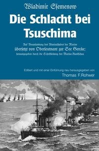 Produktbild: Die Maritime Bibliothek / Wladimir Ssemenow - Die Schlacht bei Tsushima