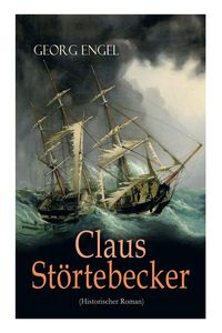 Produktbild: Claus St&ouml;rtebecker (Historischer Roman)