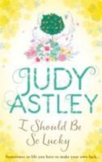 Produktbild: Astley, J: I Should be So Lucky