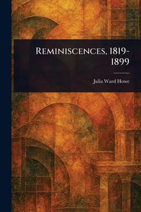 Produktbild: Reminiscences, 1819-1899