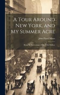 Produktbild: A Tour Around New York, and My Summer Acre