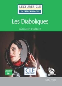 Produktbild: Les diaboliques - Niveau 3/B1 - Lecture CLE en francais facile - Livre + audio telechargeable