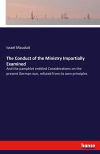 Produktbild: The Conduct of the Ministry Impartially Examined