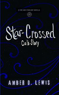 Produktbild: Star-Crossed: Cal's Story (Fire and Starlight Saga)