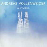 Bild vom Artikel White Winds vom Autor Andreas Vollenweider