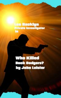 Produktbild: Lee Hacklyn Private Investigator in Who Killed Buck Rodgers?
