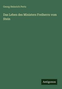 Produktbild: Das Leben des Ministers Freiherrn vom Stein