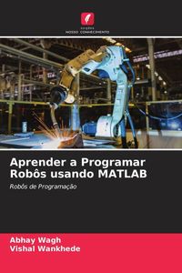 Produktbild: Aprender a Programar Rob&ocirc;s usando MATLAB