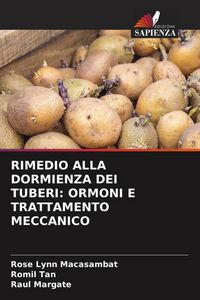 Produktbild: Rimedio Alla Dormienza Dei Tuberi: Ormoni E Trattamento Meccanico