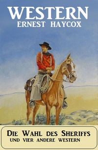 Produktbild: Die Wahl des Sheriffs und vier andere Western