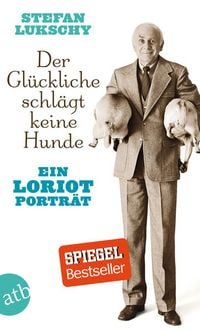 Produktbild: Der Gl&uuml;ckliche schl&auml;gt keine Hunde