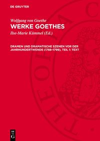 Produktbild: Dramen und dramatische Szenen vor der Jahrhundertwende (1788&ndash;1799), Teil 1: Text