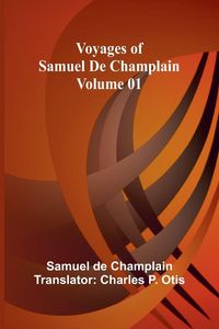 Produktbild: Voyages of Samuel De Champlain - Volume 01